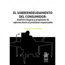 EL SOBREENDEUDAMIENTO DEL CONSUMIDOR: ANALISIS INTEGRAL Y PROPUESTA DE REFORMA H