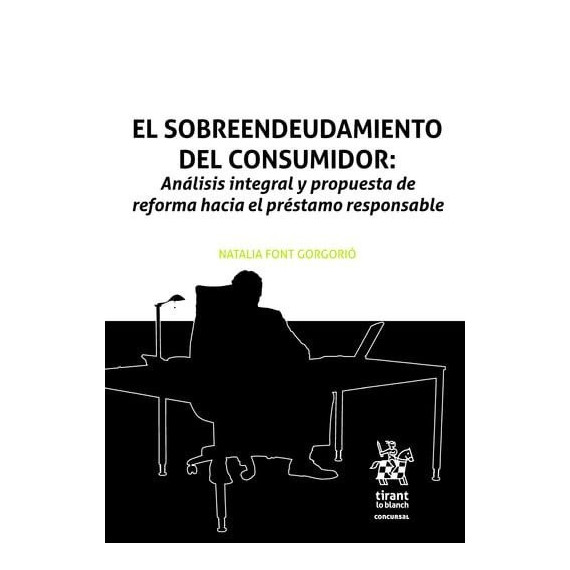 EL SOBREENDEUDAMIENTO DEL CONSUMIDOR: ANALISIS INTEGRAL Y PROPUESTA DE REFORMA H