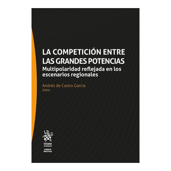 LA COMPETICION ENTRE LAS GRANDES POTENCIAS. MULTIPOLARIDAD REFLEJADA EN LOS ESCE