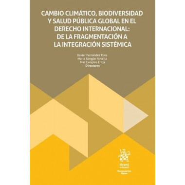 CAMBIO CLIMATICO, BIODIVERSIDAD Y SALUD PUBLICA GLOBAL EN EL DERECHO INTERNACION