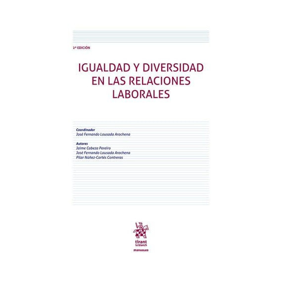IGUALDAD Y DIVERSIDAD EN LAS RELACIONES LABORALES 2� EDICIO