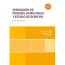SEPARACION DE PODERES DEMOCRACIA Y ESTADO DE DERECHO