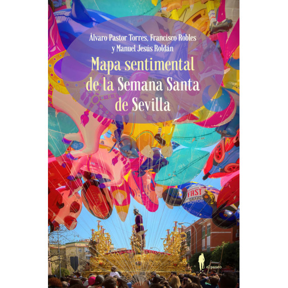 MAPA SENTIMENTAL DE LA SEMANA SANTA DE SEVILLA