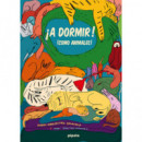 �A DORMIR! (COMO ANIMALES)