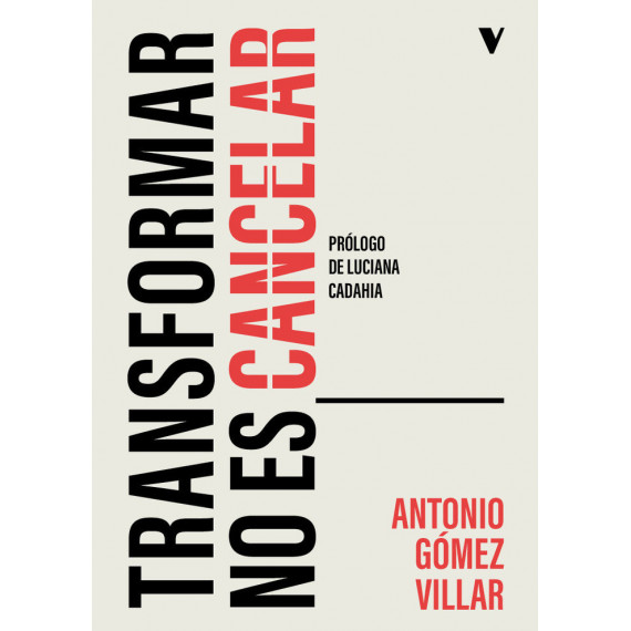 TRANSFORMAR NO ES CANCELAR