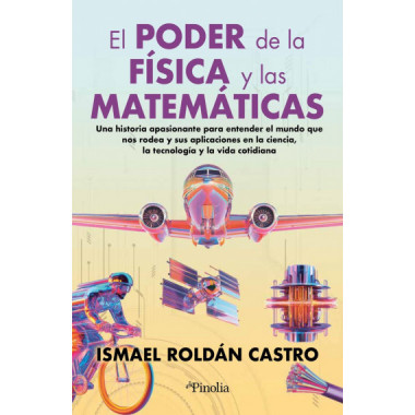 EL PODER DE LA FISICA Y LAS MATEMATICAS