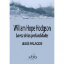 William Hope Hodgson. La voz de las profundidades