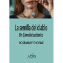 LA SEMILLA DEL DIABLO: UN CAMELOT SATANICO