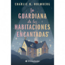 LA GUARDIANA DE LAS HABITACIONES ENCANTADAS