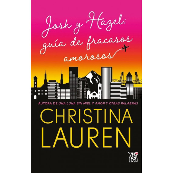 JOSH Y HAZEL: GUIA DE FRACASOS AMOROSOS