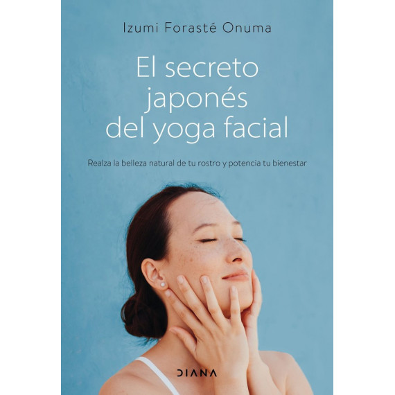EL SECRETO JAPONES DEL YOGA FACIAL