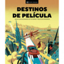 DESTINOS DE PELICULA