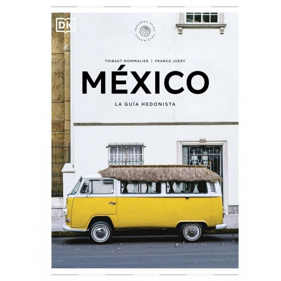 MEXICO LA GUIA HEDONISTA