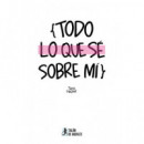 Todo lo que s� sobre m�