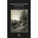 Cuando tus ojos me busquen yo ya no estar�