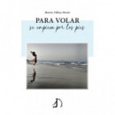 Para volar se empieza por los pies