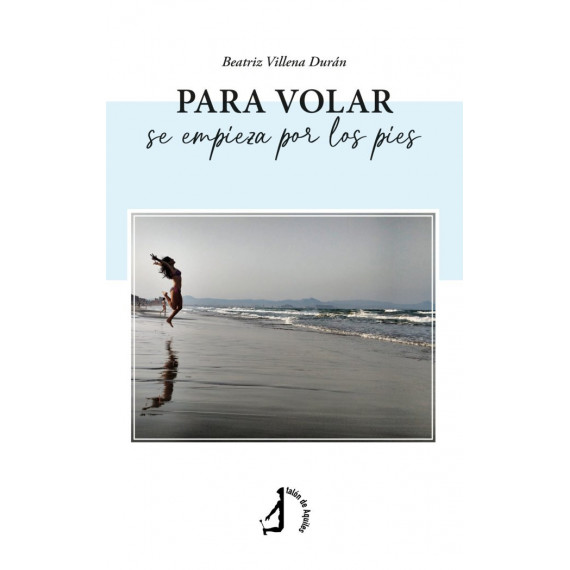 Para volar se empieza por los pies