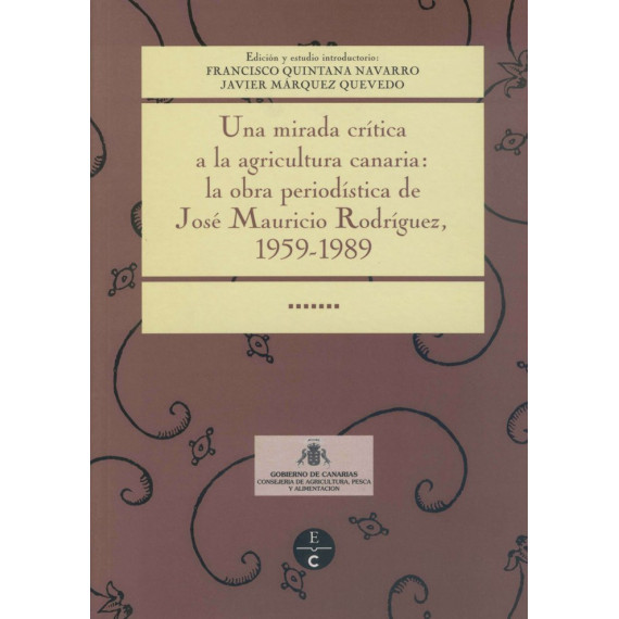 MIRADA CRITICA A LA AGRICULTURA CANARIA LA OBRA PERIODISTICA