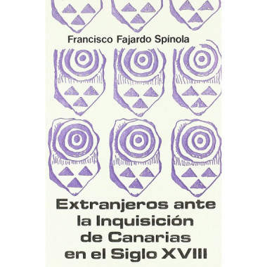 Extranjeros ante la Inquisici�n de Canarias en el siglo XVIII