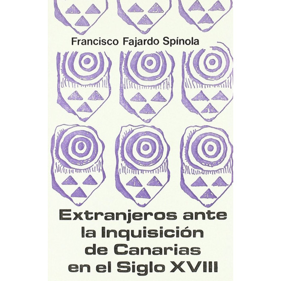 Extranjeros ante la Inquisici�n de Canarias en el siglo XVIII