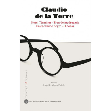Claudio de la Torre. Teatro 2