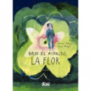 Bajo el asfalto, la flor