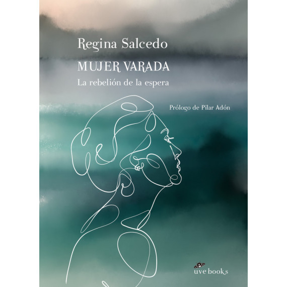 MUJER VARADA. LA REBELION DE LA ESPERA