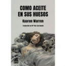 COMO ACEITE EN SUS HUESOS