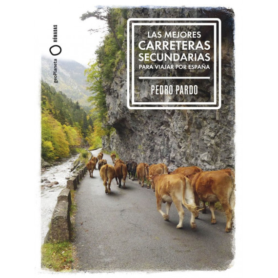 LAS MEJORES CARRETERAS SECUNDARIAS PARA VIAJAR POR ESPA�A