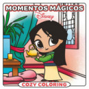 DISNEY. MOMENTOS MAGICOS. COZY COLORING