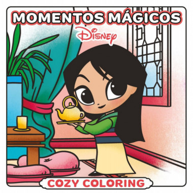 DISNEY. MOMENTOS MAGICOS. COZY COLORING