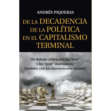 DE LA DECADENCIA DE LA POLITICA EN EL CAPITALISMO TERMINAL