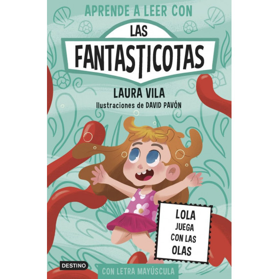 Aprende a leer con Las Fantasticotas 13. Lola juega con las olas
