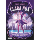 CLARA NOX 1. AHORA HAY MONSTRUOS