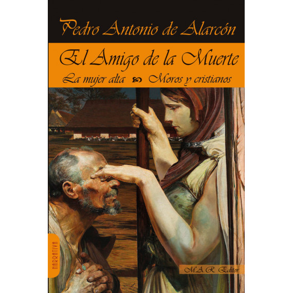 EL AMIGO DE LA MUERTE. MUJER ALTA. MOROS Y CRISTIANOS