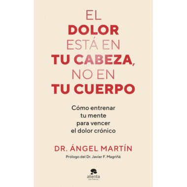 EL DOLOR ESTA EN TU CABEZA, NO EN TU CUERPO