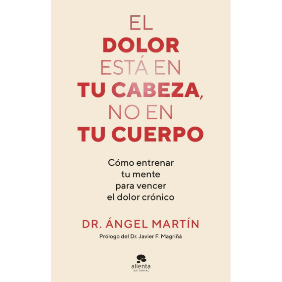 EL DOLOR ESTA EN TU CABEZA, NO EN TU CUERPO