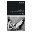 QUE BEBEN LOS QUE NO LEEN COMO YO