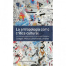 ANTROPOLOGIA COMO CRITICA CULTURAL, LA