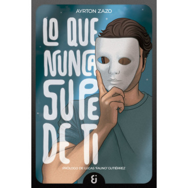 Lo que nunca supe de ti