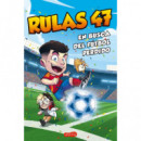 RULAS 47 EN BUSCA DEL FUTBOL PERDIDO