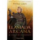 LLAMADA ARCANA (EL SENDERO DEL GUARDABOSQUES, LIBRO 13)