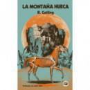 LA MONTA�A HUECA (HOLLOW)