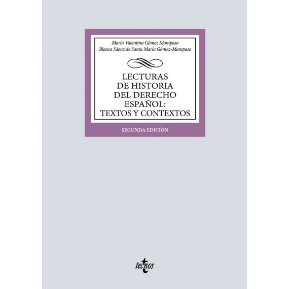 LECTURAS DE HISTORIA DEL DERECHO ESPA�OL: TEXTOS Y CONTEXTOS