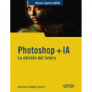PHOTOSHOP + IA. LA EDICION DEL FUTURO