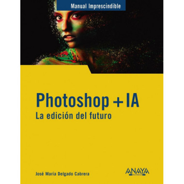 PHOTOSHOP + IA. LA EDICION DEL FUTURO