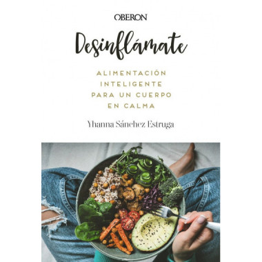 DESINFLAMATE ALIMENTACION INTELIGENTE PARA UN CUERPO EN CAL