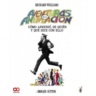 AVENTURAS EN LA ANIMACION COMO APRENDI DE QUIEN Y QUE HICE