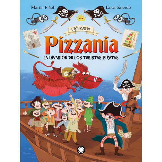 LA INVASION DE LOS TURISTAS PIRATAS.(CRONICAS DE PIZZANIA 3)