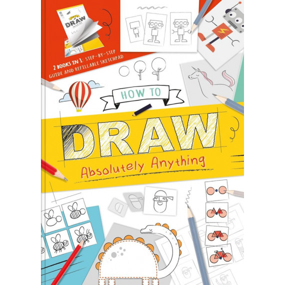 HOW TO DRAW ABSOLUTELY ANYTHING